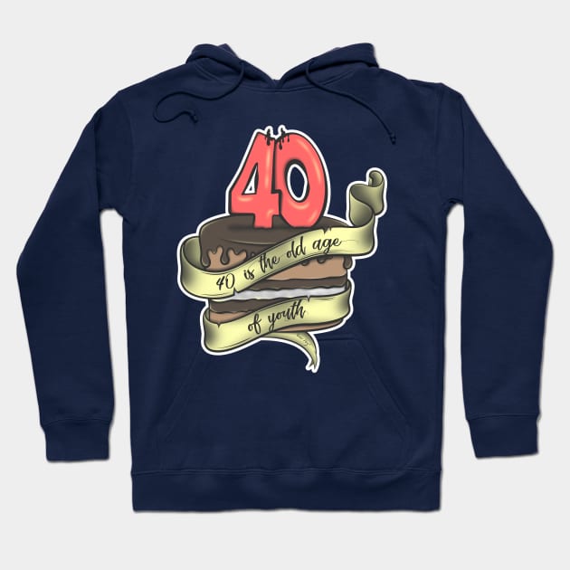 40 is the old age of youth Hoodie by lallama